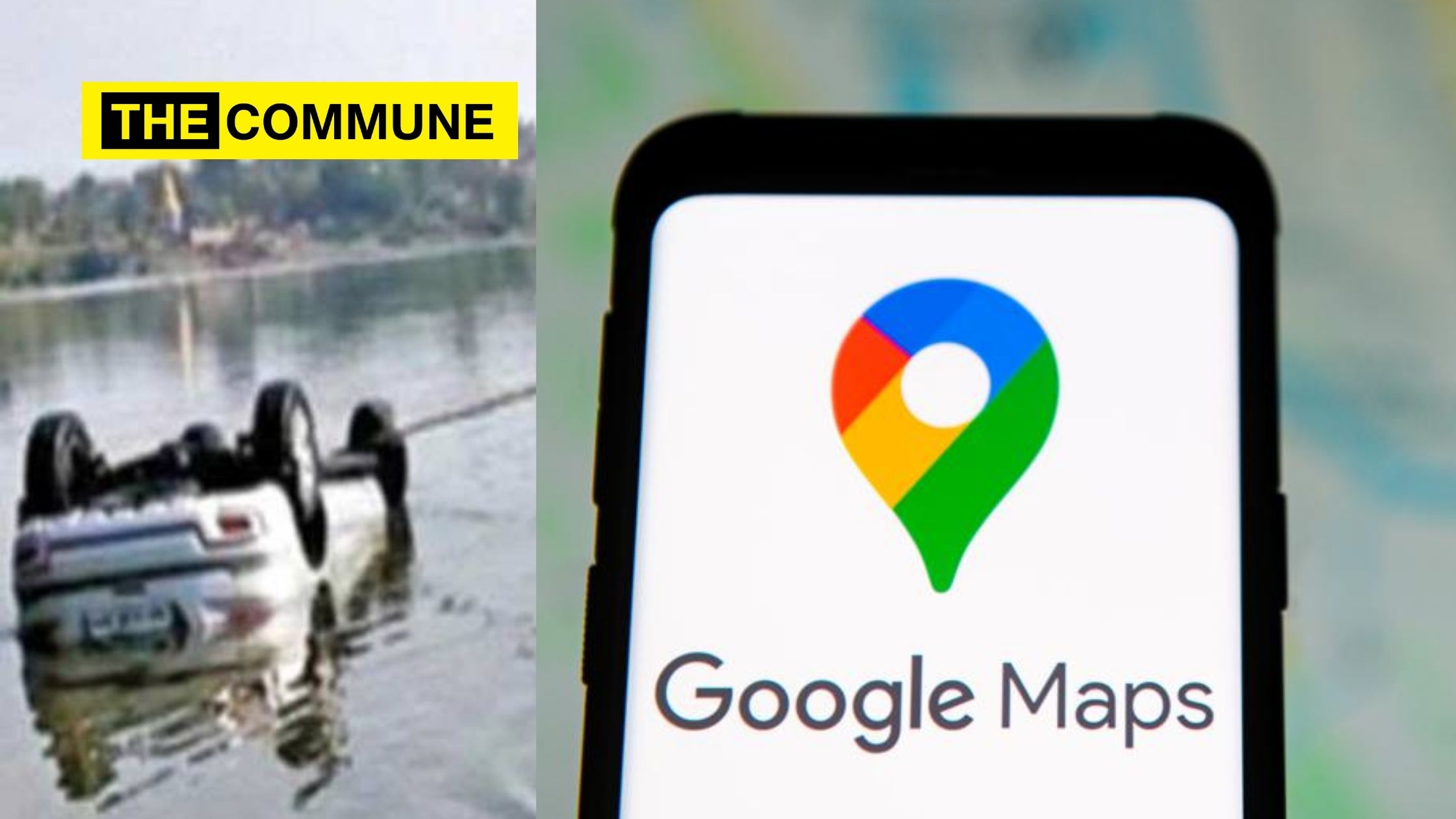 Man drowns into dam after following instructions given by Google Maps ...