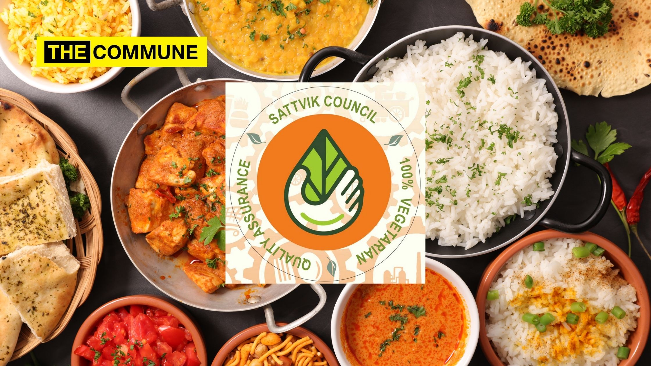 Hindus now have option to buy world's first 'Sattvik' certification for vegetarian food safety and compliance - The Commune