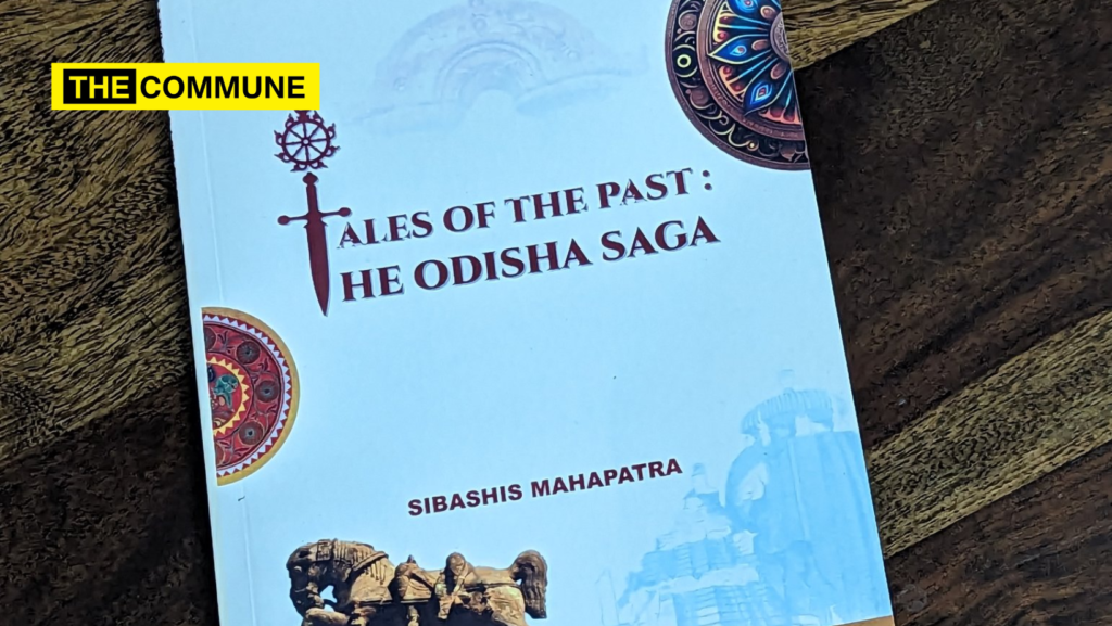 Tales of the past: The Odisha saga