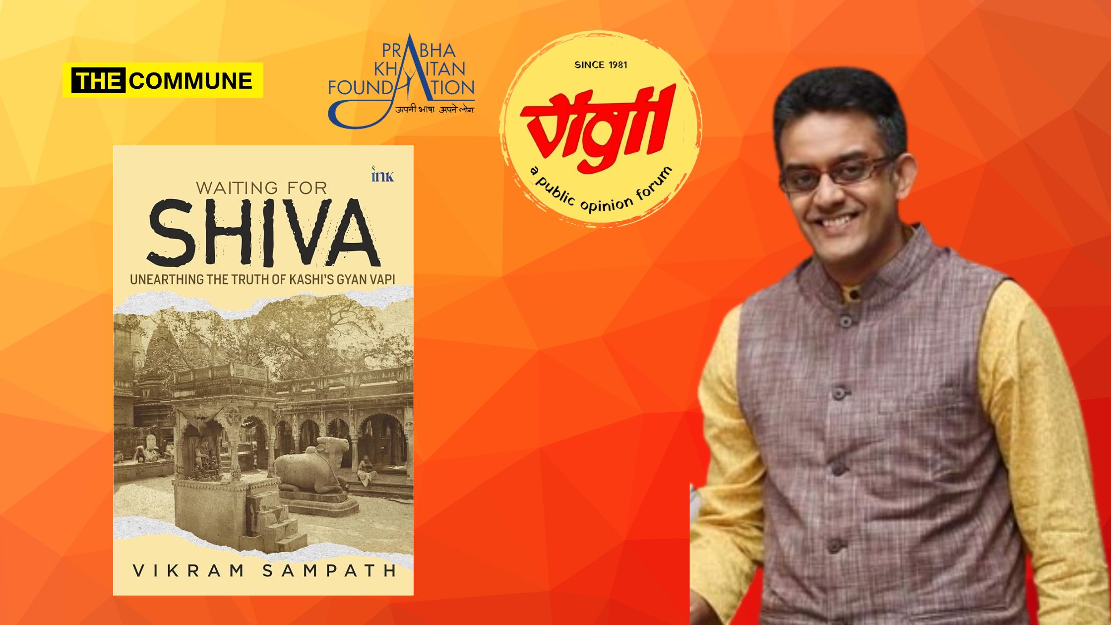 ‘Waiting For Shiva – Unearthing The Truth Of Kashi’s Gyan Vapi’ – Book By Historian Dr. Vikram Sampath To Be Launched In Chennai By VIGIL prabha khaitan foundation vikram sampath vigil waiting for shiva book launch chennai gurumurthy