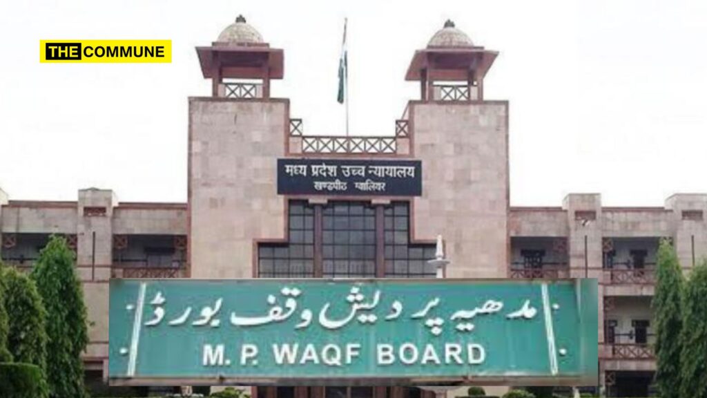 Madhya Pradesh High Court Rips Into MP Waqf Board’s Claim on Burhanpur Monuments Why Not Claim the Taj Mahal and All of India as Waqf Property