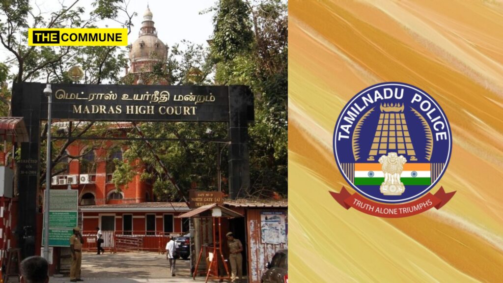 Madras High Court criticised Chennai police