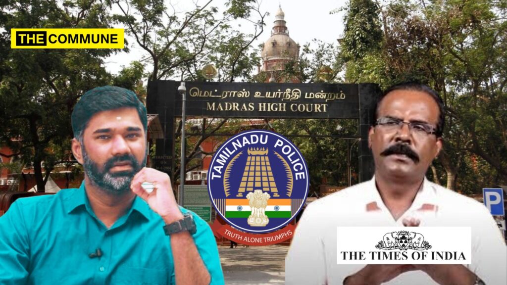 Madras HC Rebuked TN Police For Filing Case Against YouTuber Maridhas And TOI Journo For Exposing TN Police’s Handling Of Minor’s Rape Case