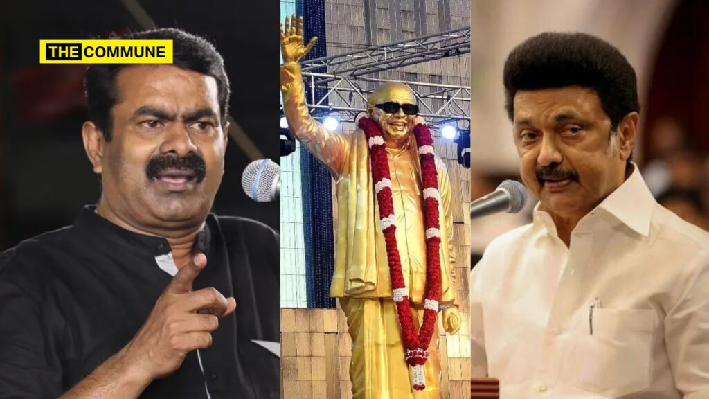 Seeman Warns DMK Of Karunanidhi's Statues Being Razed Down If Power Shifts To 'True, Self Respecting Tamil'.