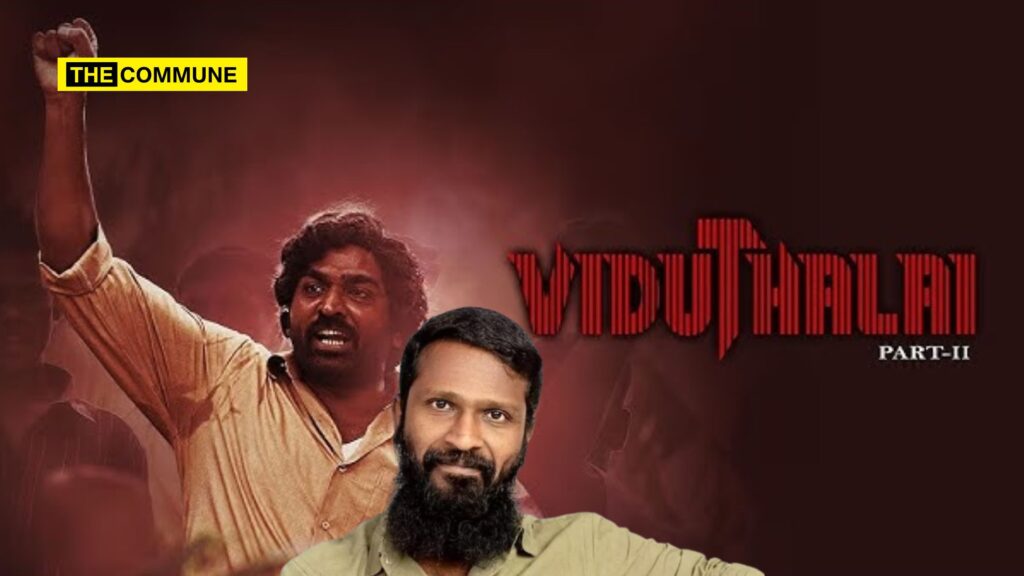 Vetrimaaran's Viduthalai 2: When Political Preaching Overshadows Storytelling