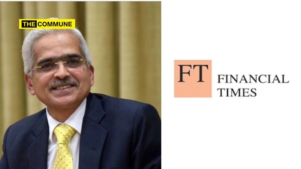 Financial Times Reports As If Former RBI Guv Shaktikanta Das Was Fired - Truth Is He Served Maximum Tenure