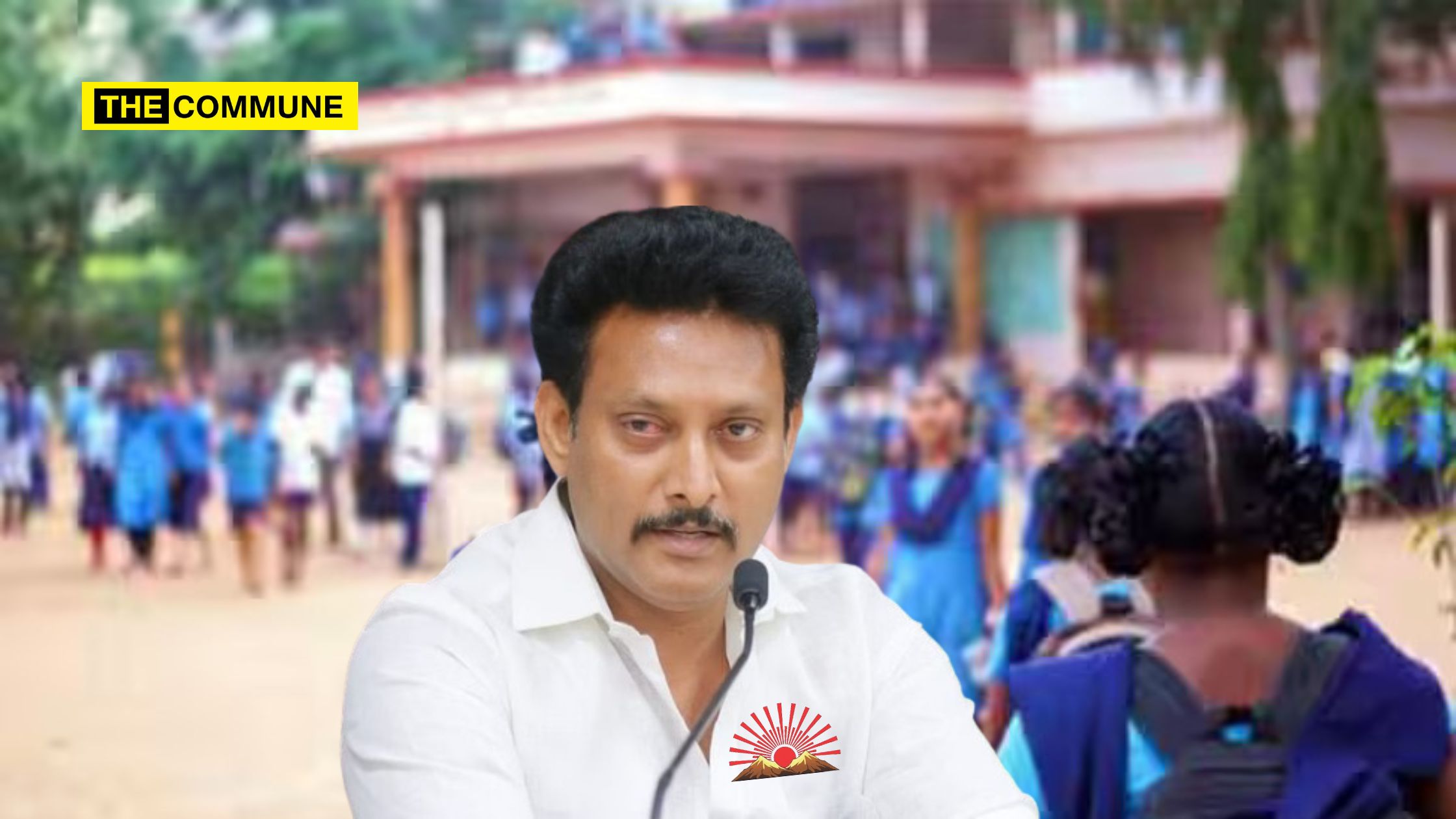 The Decay Of Tamil Nadu School Education Department Under Anbil Mahesh Poyyamozhi