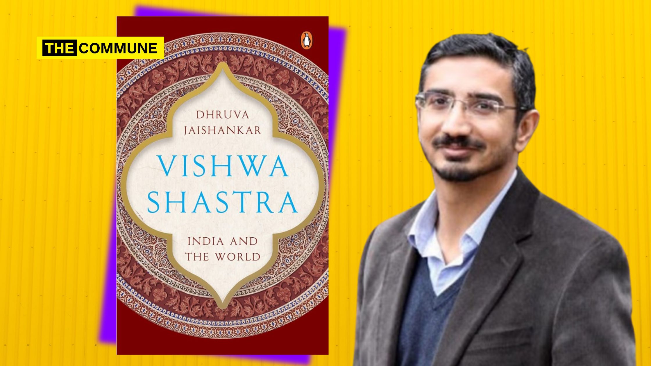 A Strategic Blueprint For India’s Global Future: A Review Of Dhruva Jaishankar’s Vishwa Shastra