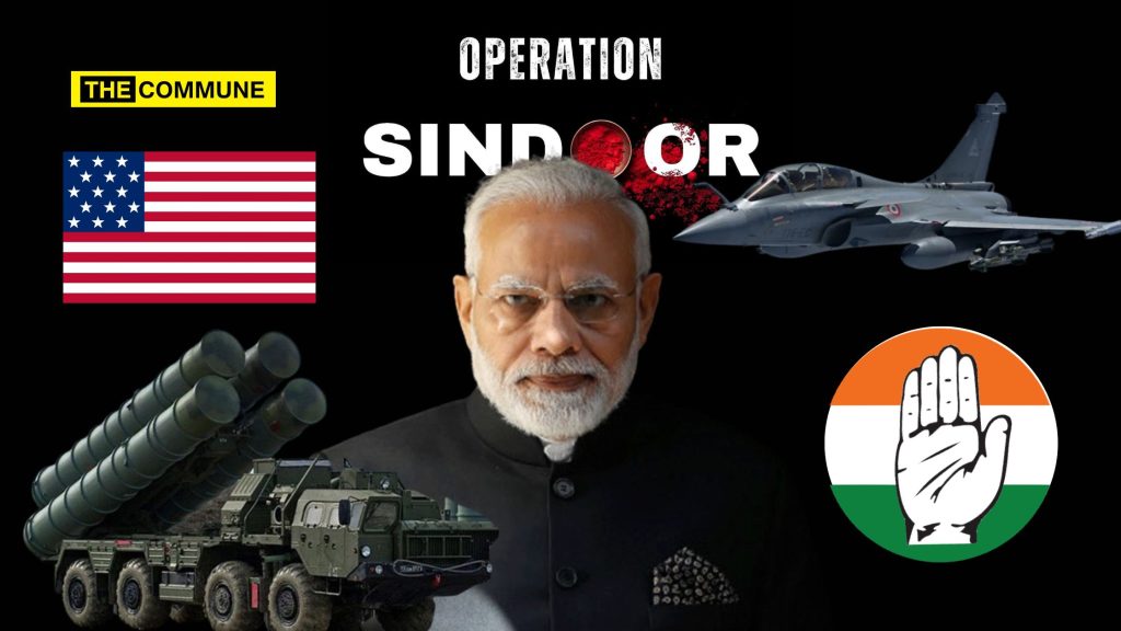 modi india s-400 rafale congress pakistan usa america operation sindoor