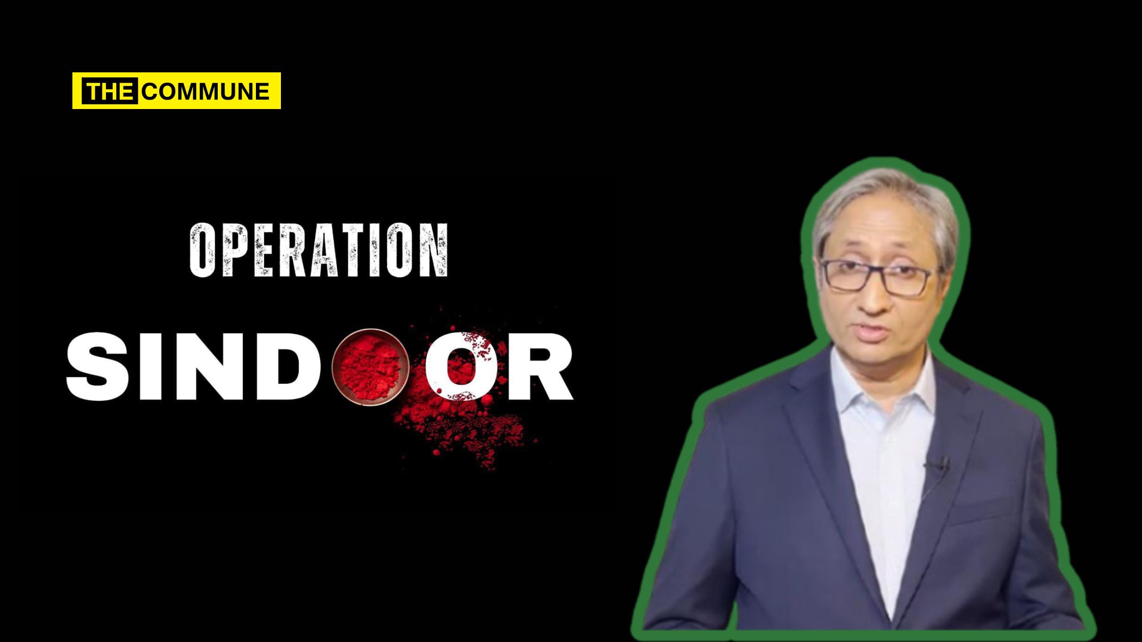 operation sindoor ravish kumar rant godi media