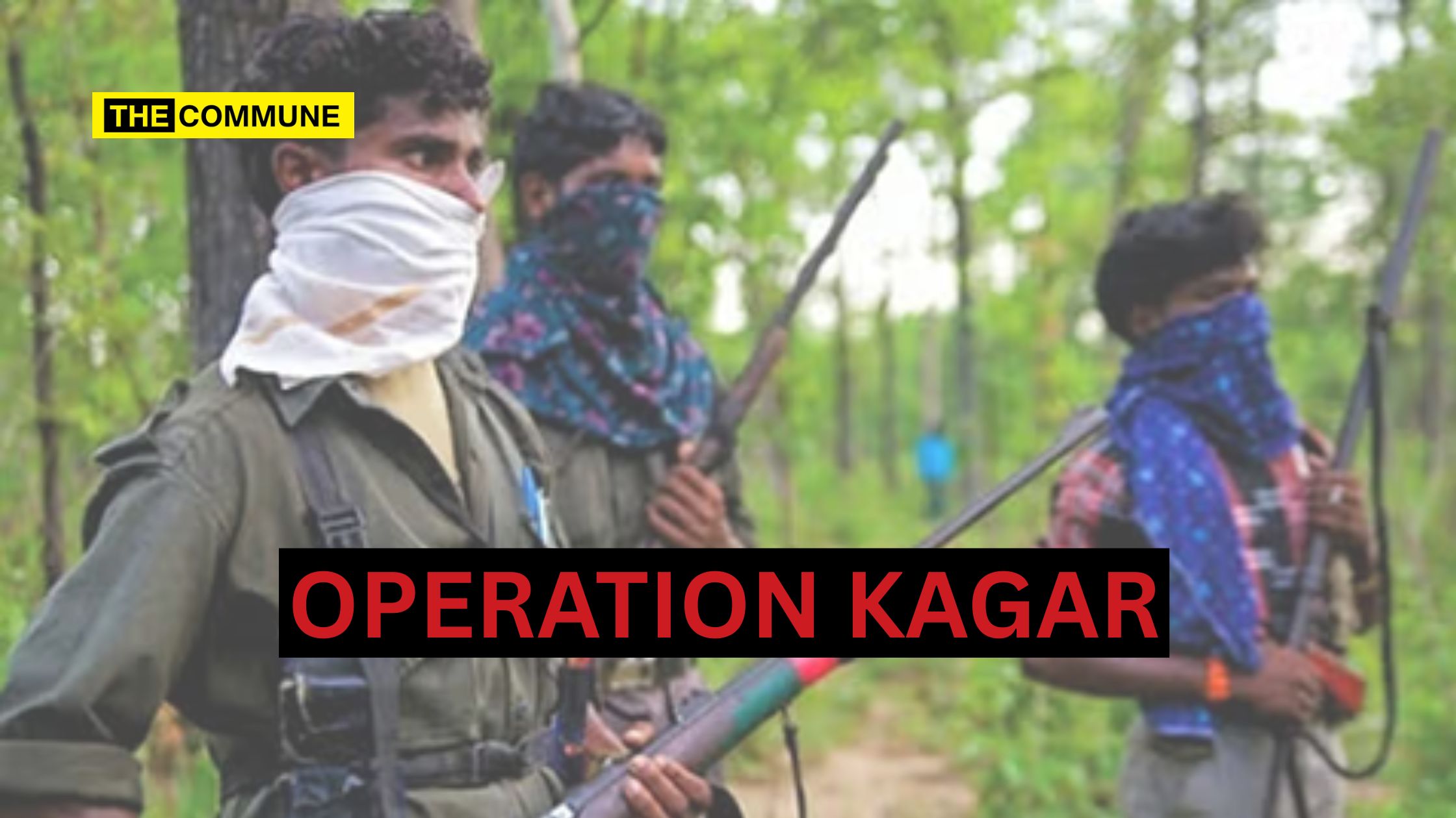 operation kagar naxalite maoist supporter