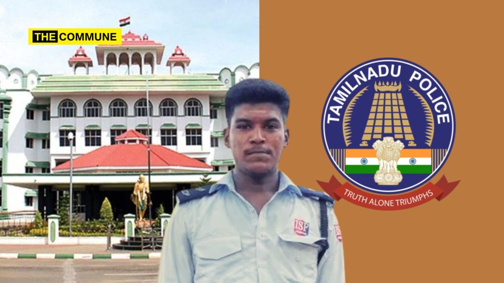 madurai bench of madras high court tamil nadu police dravidian model police ajithkumar custodial death