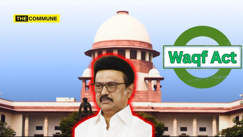 mk stalin tn supreme court waqf act case amendment