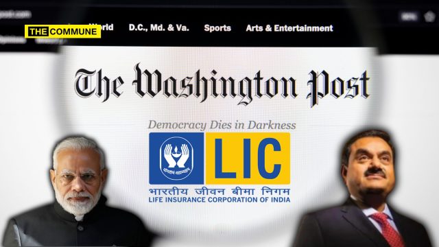 What The Washington Post Hit Job Article Against Adani, LIC And Modi Deliberately Hid To Peddle Propaganda