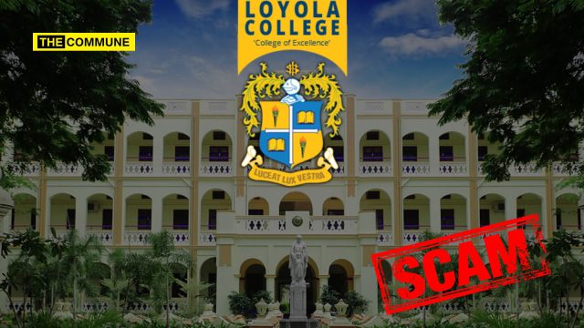 ‘Cash for Marks’ Scandal Rocks Loyola College Jesuit Management Faces Fresh Allegations f Academic Fraud