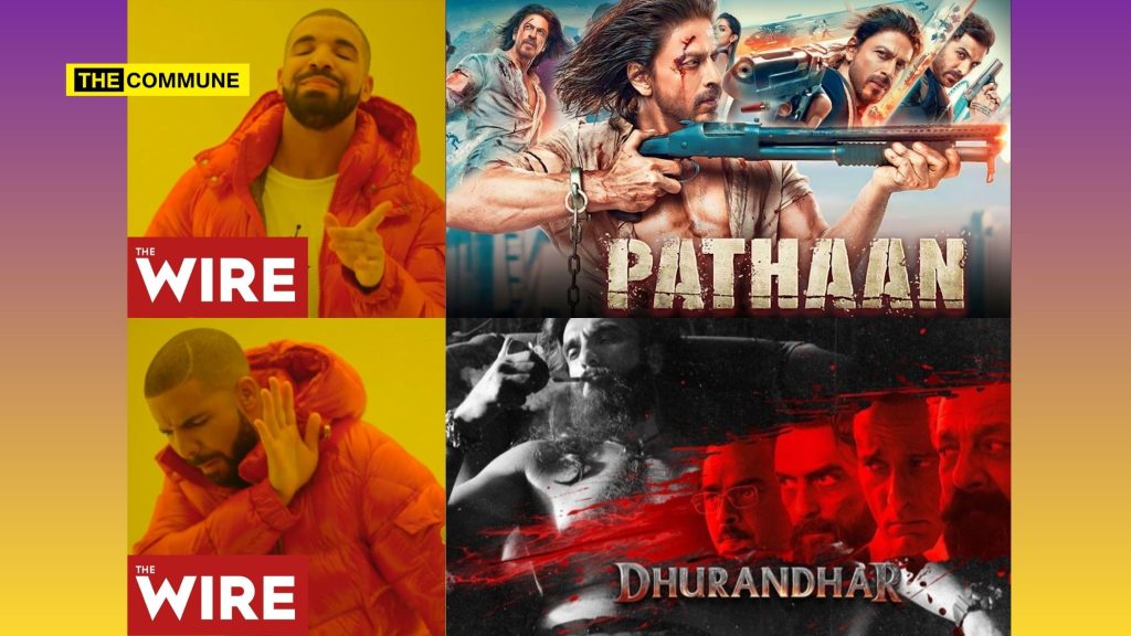 ‘Pathaan Spreads Love, Dhurandhar Is A Troll’ - How Leftist Rag The Wire Twists Itself To Shield Pakistan And Mock 2611 Truths