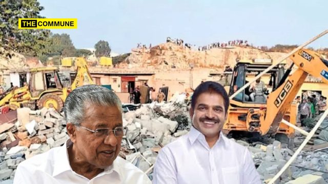 Humanity Has A Religion - When Kerala Congress & Left Outraged Over 'Humanity' For Muslim Encroachers Being Bulldozed In Karnataka