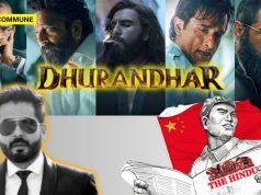 Irony Died A Million Deaths: Mount Road Mao, The Hindu, Which Embeds Chinese Government Talking Points, Cries ‘Propaganda’ Over Dhurandhar