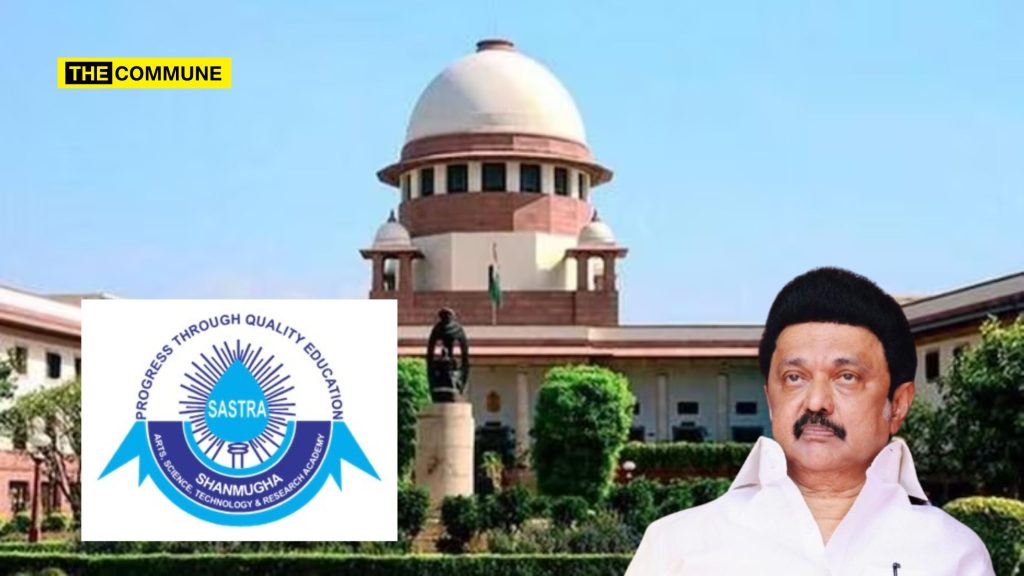 "As A State, You Should Promote Educational Institutions, Consider Their Options Sympathetically", Supreme Court Tells TN Govt, Stays SASTRA Eviction