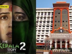 Kerala High Court Clears Release Of ‘Kerala Story 2’ “Kerala Lives In Total Harmony, Wrong Indication… Can Incite Passion”, Says Kerala High Court On Kerala Story 2; Seeks Film Screening