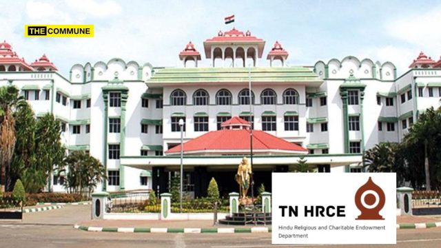“Paid To Protect, Not Neglect, You Are Betraying Temples”, Madras High Court Slams HR&CE Officials Over Temple Lands