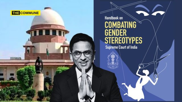 Supreme Court Moves To Relook Chandrachud’s 2023 Gender Handbook That Claimed ‘Dominant Caste Men Use Sexual Violence’