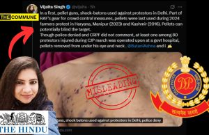 Delhi Police Fact-Checks Vijaita Singh’s Pellet Gun Story In The Hindu, Calls Allegation ‘Completely False and Misleading’