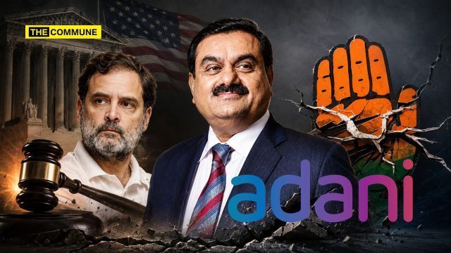 How Congress Weaponised Every Allegation Against Adani Only For It To Backfire, Every Single Time
