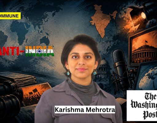 How To Sell India As The Villain, One Story At A Time – Inside WaPo’s Brown Sepoy Karishma Mehrotra’s Playbook