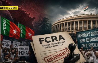 The Battle Over FCRA: Why SDPI Is Opposing The Centre’s Proposed Amendments? The Battle Over FCRA: Why SDPI Is Opposing The Centre's Proposed Amendments?