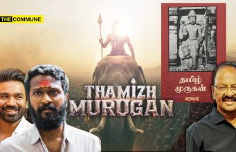 The Book Behind Dhanush-Vetri Maaran’s Thamizh Murugan – Dravidianist Arivumathi’s Attempt To Secularize Lord Murugan The Book Behind Dhanush-Vetri Maaran's Thamizh Murugan - Dravidianist Arivumathi's Attempt To Securalize Lord Murugan