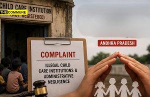 Complaint Seeks Centre’s Intervention Over Illegal Child Care Institutions, Administrative Negligence In Andhra Pradesh Complaint Seeks Centre's Intervention Over Illegal Child Care Institutions, Administrative Negligence In Andhra Pradesh