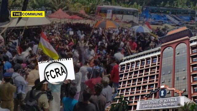 Funding Peaceful Protests Cannot Be “Undesirable Purpose” To Deny FCRA Renewal, Says Kerala High Court