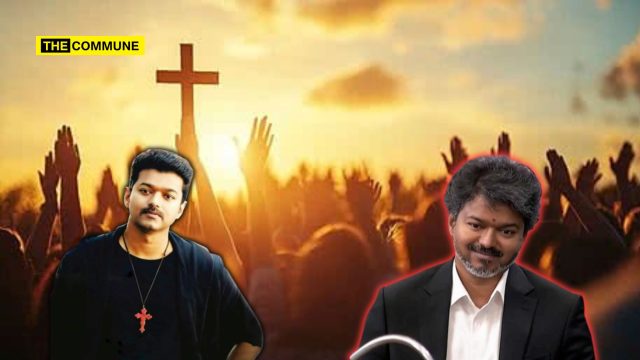 Joseph Vijay’s TVK The New Face Of ‘Christutva’ Politics In Tamil Nadu Joseph Vijay’s TVK: The New Face Of ‘Christutva’ Politics In Tamil Nadu