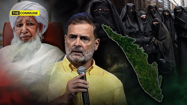 “Women Among Unrelated Men Not Appropriate, Un-Islamic”, Kerala Sunni Body Restricts Muslim Women’s Public Participation. Will Rahul Gandhi Dare To Smash This Patriarchy chhatron ki goonj “Women Among Unrelated Men Not Appropriate, Un-Islamic”, Kerala Sunni Body Restricts Muslim Women’s Public Participation. Will Rahul Gandhi Dare To Smash This Patriarchy chhatron ki goonj