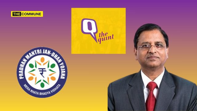 's The Truth Ex-IAS Subhash Garg's Hit Job In Leftist Rag The Quint Calls PM Jan Dhan Yojana A Failure, Here's The Truth