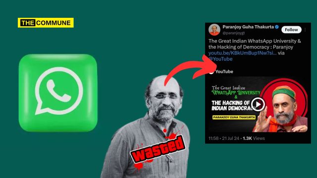 ', Then Shared Unverified Forward, Deletes Post & Apologises Leftist Journo Paranjoy guha Thakurta Lectured About 'WhatsApp University', Then Shared Unverified Forward, Deletes Post & Apologises